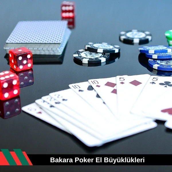 Bakara Poker El Büyüklükleri