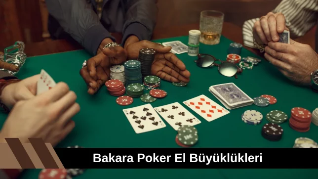 Bakara Poker El Büyüklükleri