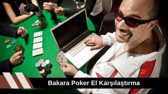 Bakara Poker El Karşılaştırma