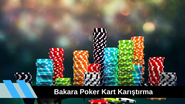 Bakara Poker Kart Karıştırma