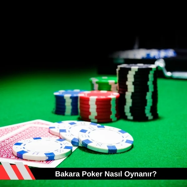 Bakara Poker Nasıl Oynanır