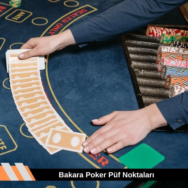 Bakara Poker Püf Noktaları